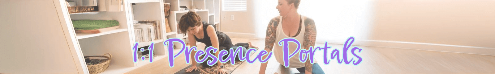 Two people sitting on yoga mats in a bright room with shelves. The space is softly lit, creating a peaceful atmosphere. The text 1:! Presence sessions is overlayed in purple letters