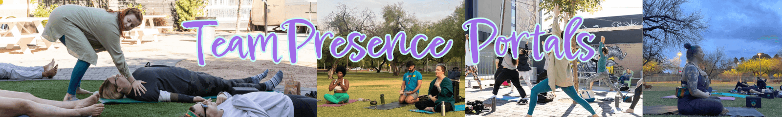 A banner shows people participating in outdoor yoga and meditation sessions in a park, with trees in the background. The words “Team Presence Portals” appear in large, playful text across the image.