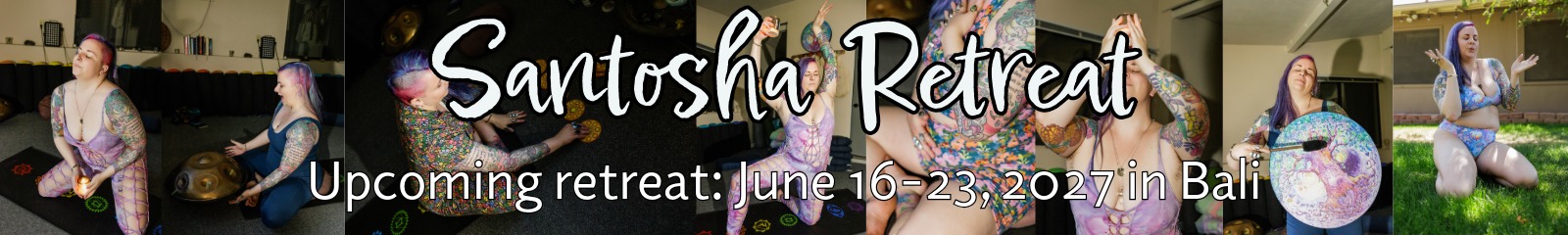 Collage of joyful people doing yoga and creative activities outdoors, overlaid with text: Santosha Retreat—Upcoming retreat: June 16-23, 2024 in Bali.